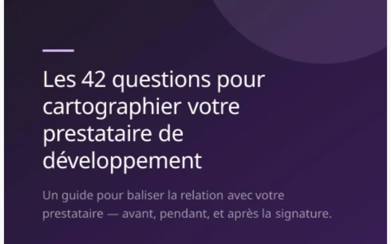 Le guide des 42 questions à poser à votre prestataire dev